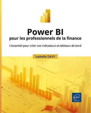 Livre Power BI pour les professionnels de la finance - L’essentiel pour créer vos indicateurs et tableaux de bord