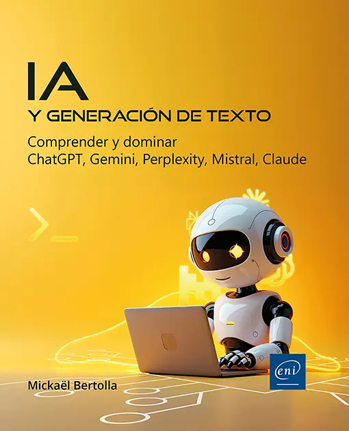 Libro IA y generación de texto - Comprender y dominar ChatGPT, Gemini, Perplexity, Mistral, Claude