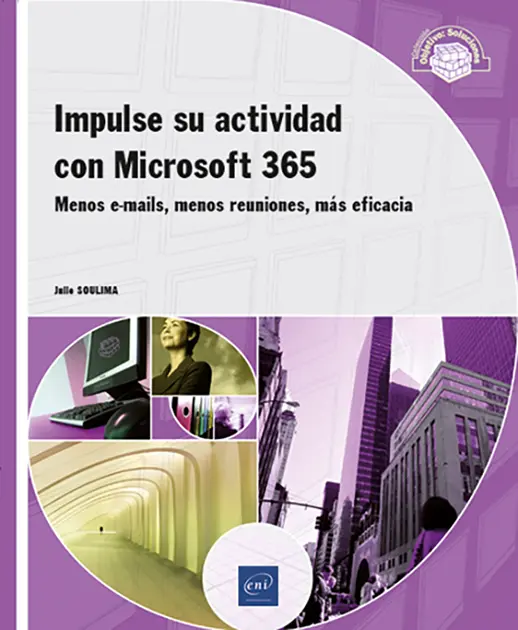 Libro Impulse su actividad con Microsoft 365 - Menos e-mails, menos reuniones, más eficacia
