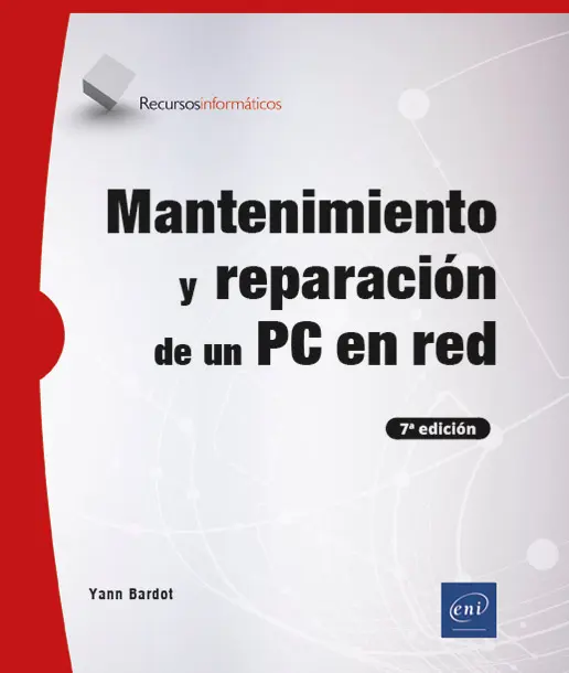Libro Mantenimiento y reparación de un PC en red (7ª edición)