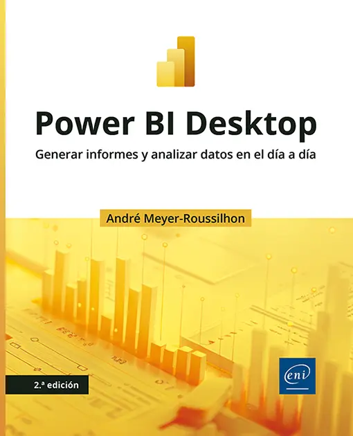 Libro Power BI Desktop<br />
Generar informes y analizar datos en el día a día (2ª edición)