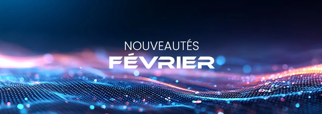 Nouveautés février 2026 Nouveautés février 2026