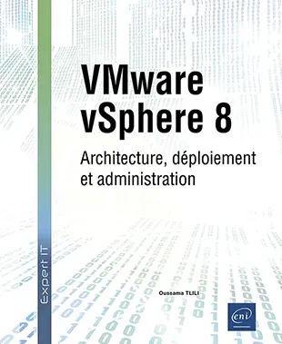 Livre VMware vSphere 8 - Architecture, déploiement et administration Livre VMware vSphere 8 - Architecture, déploiement et administration
