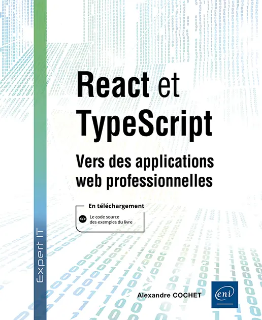 Livre React et TypeScript - Vers des applications web professionnelles Livre React et TypeScript - Vers des applications web professionnelles