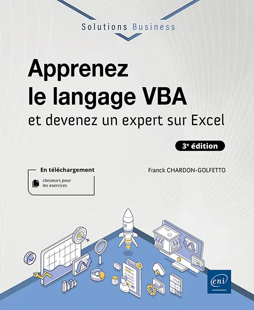Livre Apprenez le langage VBA - et devenez un expert sur Excel (3e édition) Livre Apprenez le langage VBA - et devenez un expert sur Excel (3e édition)